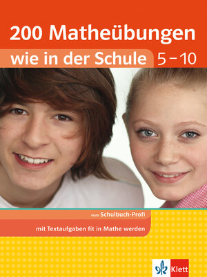 cover image of Klett 200 Matheübungen wie in der Schule Text- und Sachaufgaben Klasse 5--10